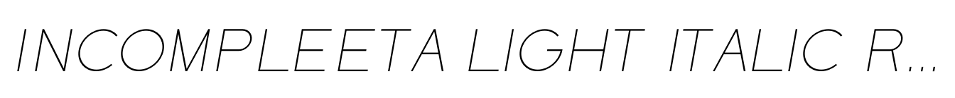 Incompleeta Light Italic Reveal